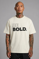 T-Shirt Be Bold White