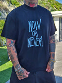 T-shirt Now Or Never Black